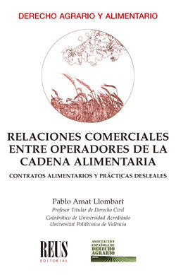 RELACIONES COMERCIALES ENTRE OPERADORES DE LA CADENA ALIMENT, de AMAT LLOMBART, PABLO | portada del libro