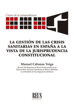 LA GESTION DE LAS CRISIS SANITARIAS EN ESPAÑA A LA VISTA DE, de CABANAS VEIGA, MANUEL | portada del libro