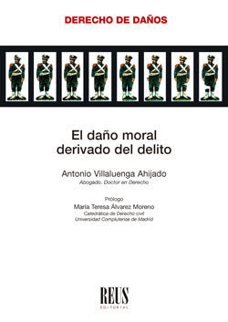 EL DAÑO MORAL DERIVADO DEL DELITO, de VILLALUENGA AHIJADO, ANTONIO | portada del libro