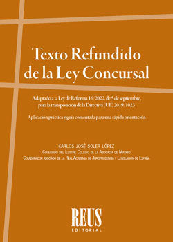 TEXTO REFUNDIDO DE LA LEY CONCURSAL ADAPTADO A LA LEY DE RE, de SOLER LOPEZ, CARLOS JOSE | portada del libro