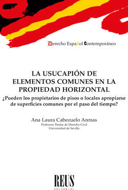 LA USUCAPION DE ELEMENTOS COMUNES EN LA PROPIEDAD HORIZONTAL, de CABEZUELO ARENAS, ANA LAURA | portada del libro