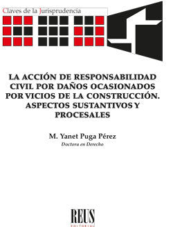 LA ACCION DE RESPONSABILIDAD CIVIL POR DAÑOS OCASIONADOS POR, de PUGA PEREZ, M. YANET | portada del libro