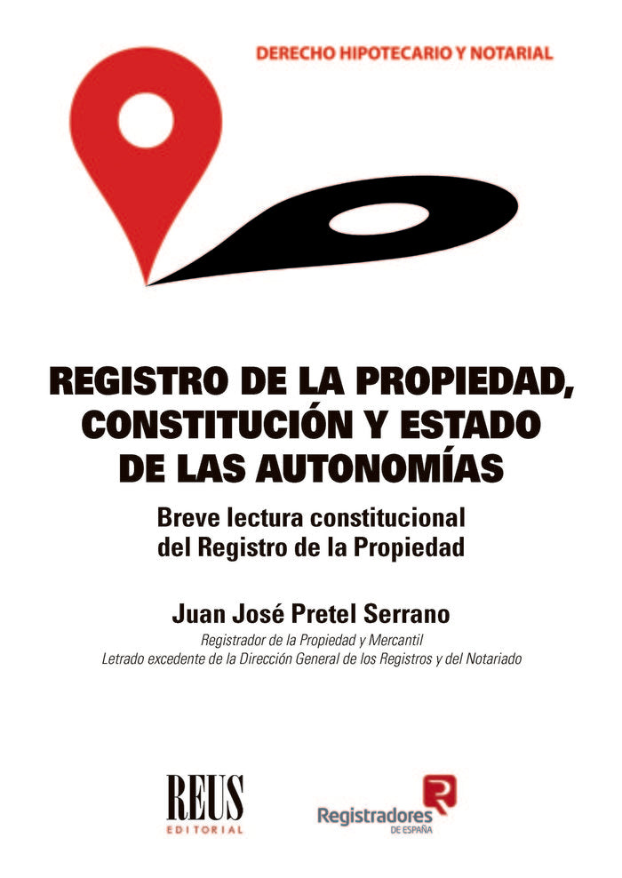 REGISTRO DE LA PROPIEDAD CONSTITUCION Y ESTADO DE LAS AUTON, de PRETEL SERRANO, JUAN JOSE | portada del libro