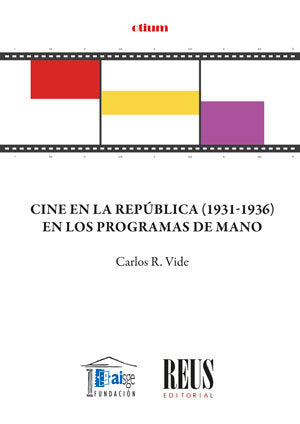 CINE EN LA REPUBLICA 1931 1936 EN LOS PROGRAMAS DE MANO, de ROGEL VIDE, CARLOS | portada del libro