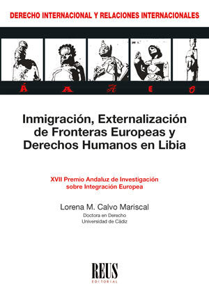 INMIGRACION EXTERNALIZACION DE FRONTERAS EUROPEAS Y DERECHO, de CALVO MARISCAL, LORENA MARIA | portada del libro