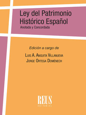 LEY DEL PATRIMONIO HISTORICO ESPAÑOL LEY 16/1985 DE 25 DE, de ANGUITA VILLANUEVA, LUIS A. | portada del libro