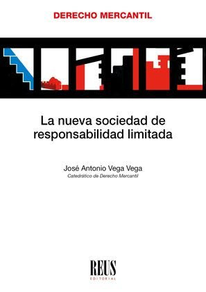 La nueva Sociedad de Responsabilidad Limitada, de VEGA VEGA, JOSE ANTONIO | portada del libro