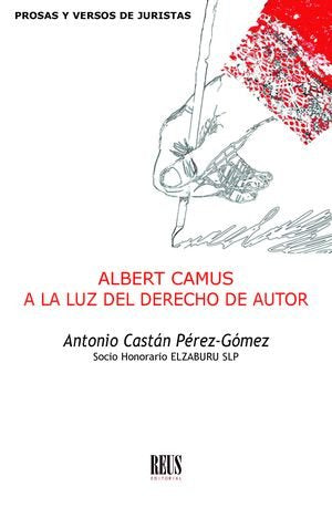 Albert Camus a la luz del Derecho de Autor, de CASTAN PEREZ-GOMEZ, ANTONIO | portada del libro