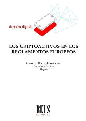 Los criptoactivos en los reglamentos europeos, de TELLETXEA GASTEARENA, NAROA | portada del libro