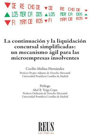 LA CONTINUACION Y LA LIQUIDACION CONCURSAL SIMPLIFICADAS: UN MECANISMO AGIL PARA, de MOLINA HERNANDEZ, CECILIO | portada del 