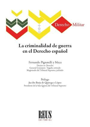 LA CRIMINALIDAD DE GUERRA EN EL DERECHO ESPAÑOL, de PIGNATELLI Y MECA, FERNANDO | portada del libro