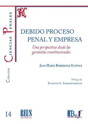 DEBIDO PROCESO PENAL Y EMPRESA, de RODRIGUEZ ESTEVEZ, JUAN MARIA | portada del libro