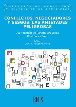CONFLICTOS, NEGOCIADORES Y SESGOS: LAS AMISTADES PELIGROSAS, de CALVO SOLER, RAUL | portada del libro
