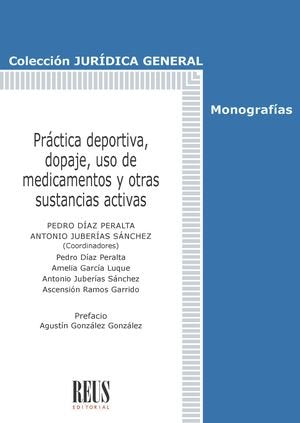 PRACTICA DEPORTIVA, DOPAJE Y USO DE MEDICAMENTOS Y OTRAS SUSTANCIAS ACTIVAS, de DIAZ PERALTA, PEDRO | portada del libro