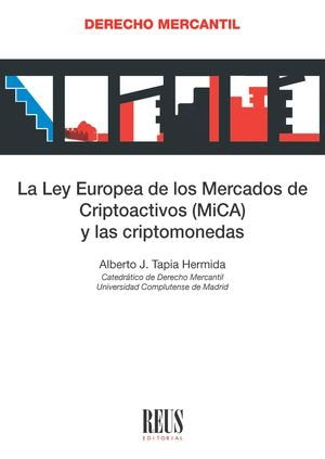 LA LEY EUROPEA DE LOS MERCADOS DE CRIPTOACTIVOS (MICA) Y LAS CRIPTOMONEDAS, de TAPIA HERMIDA, ALBERTO JAVIER | portada del li