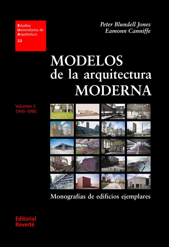 Modelos de la arquitectura moderna. Vol. II. Monografías de edificios ejemplares 1945-1990 (EUA22), de Peter Blundell Jones |