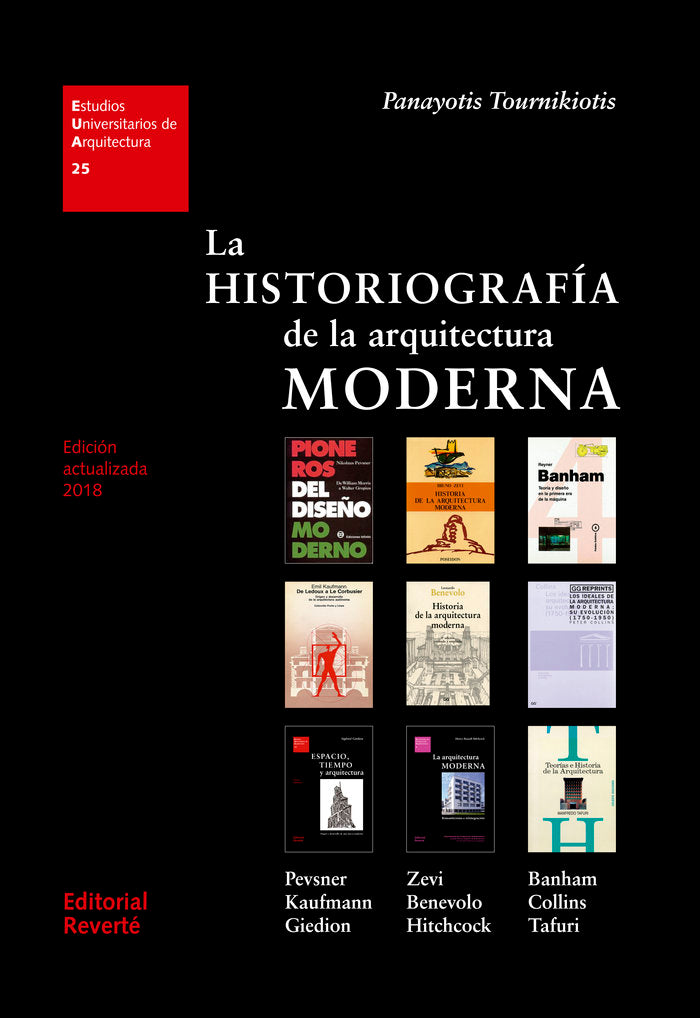 La historiografía de la arquitectura moderna (1a.REVERTE) (EUA25), de Tournikiotis, Panayotis | portada del libro