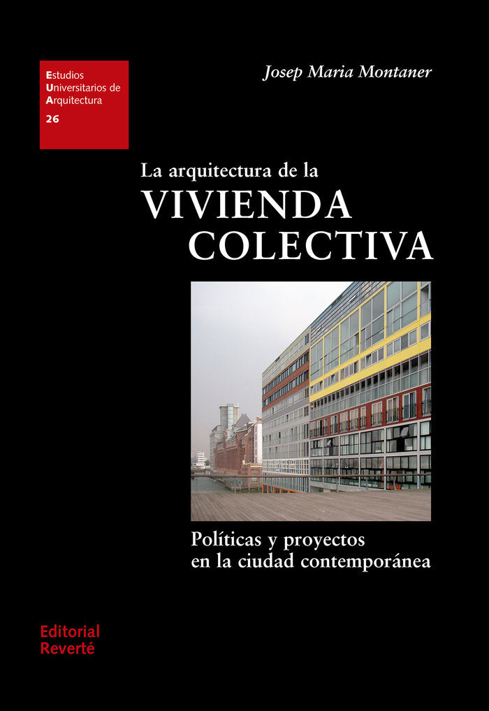 La arquitectura de la vivienda colectiva (EUA26), de Montaner, Josep Maria | portada del libro