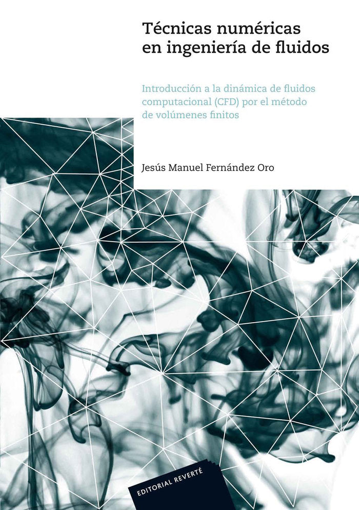 Técnicas numéricas en ingeniería de fluidos, de Fernández Oro, Jesús Manuel | portada del libro