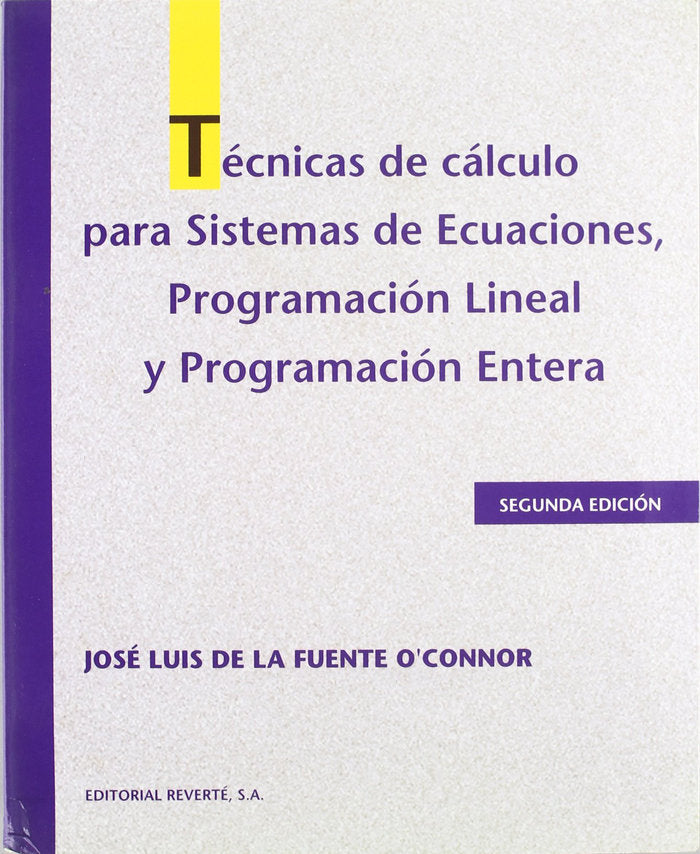 Tecnicas de calculo para sistemas de ecuaciones, programacion lineal y programacion entera, de De La Fuente, J. L. | portada 