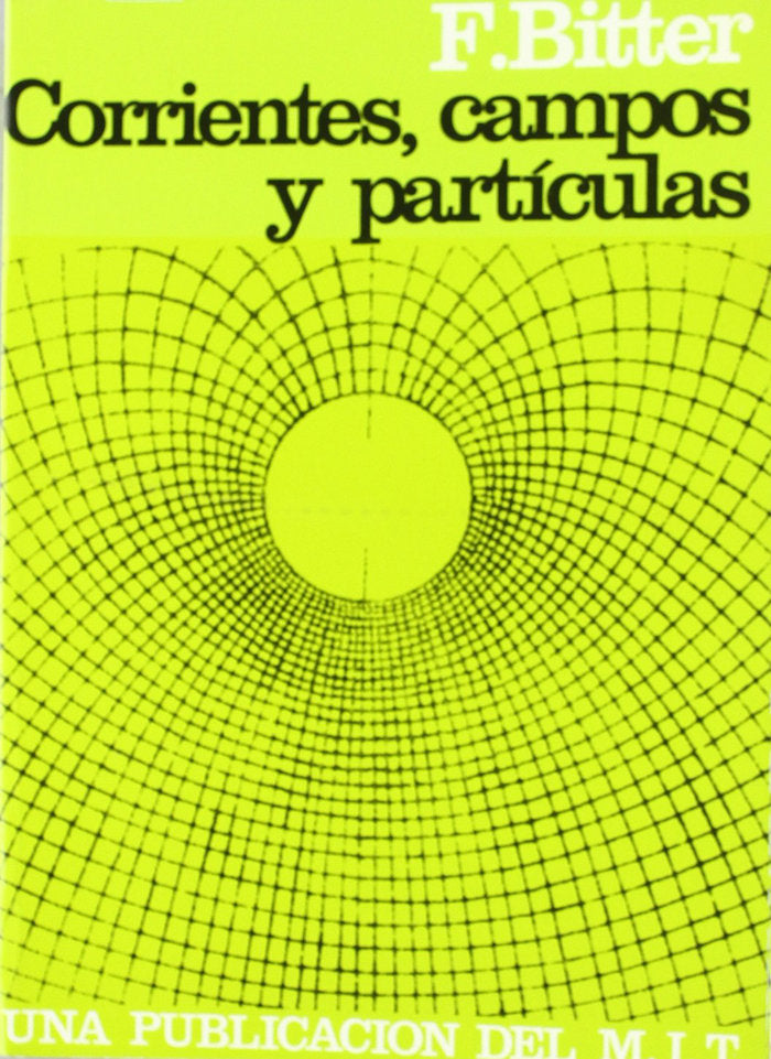 Corrientes, campos y partículas, de Bitter, F. | portada del libro