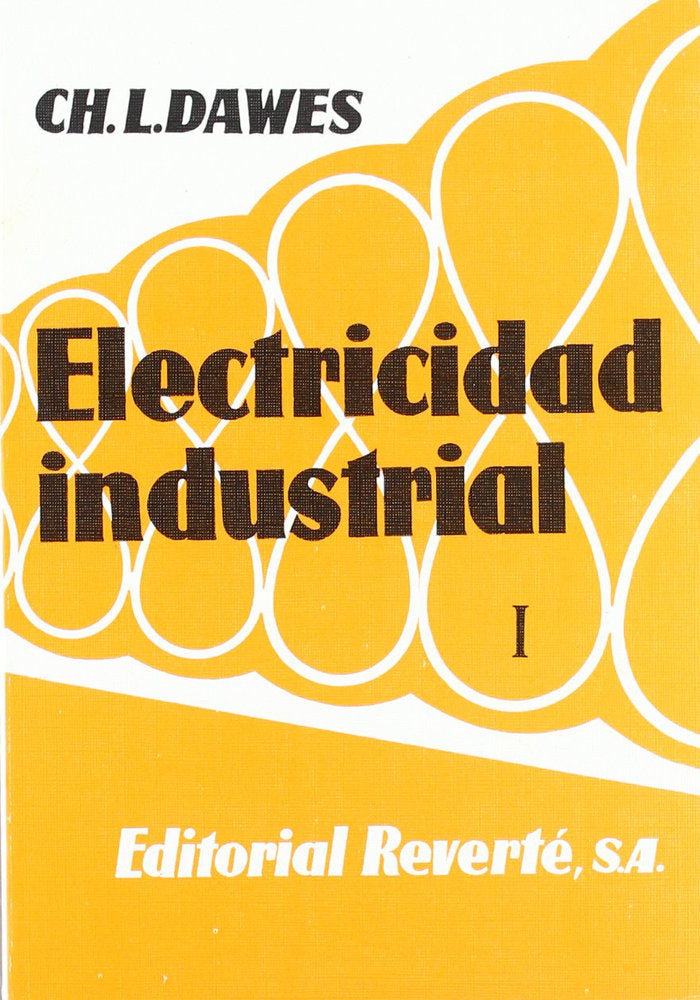 Electricidad industrial (2 vols. - OC) ., de Dawes, Chester L. | portada del libro