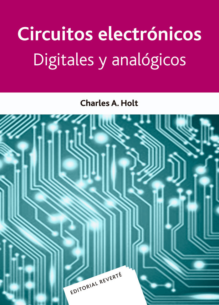 Circuitos electrónicos digitales y analógicos., de Holt, Charles A. | portada del libro