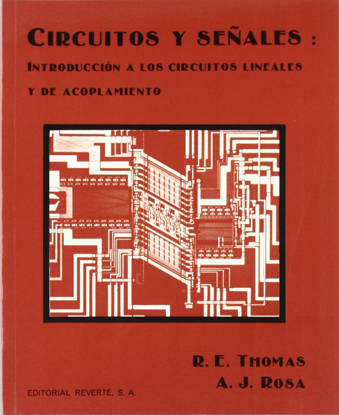 Circuitos y señales: introduccion a los circuitos lineales y de acoplamiento, de Thomas, R. E. | portada del libro