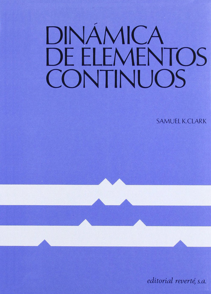 Dinámica de elementos continuos, de Clark, S. K. | portada del libro