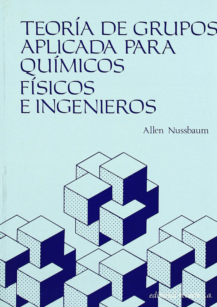 Teoría grupos aplicada para químicos, físicos e ingenieros, de Nussbaum, Allen | portada del libro