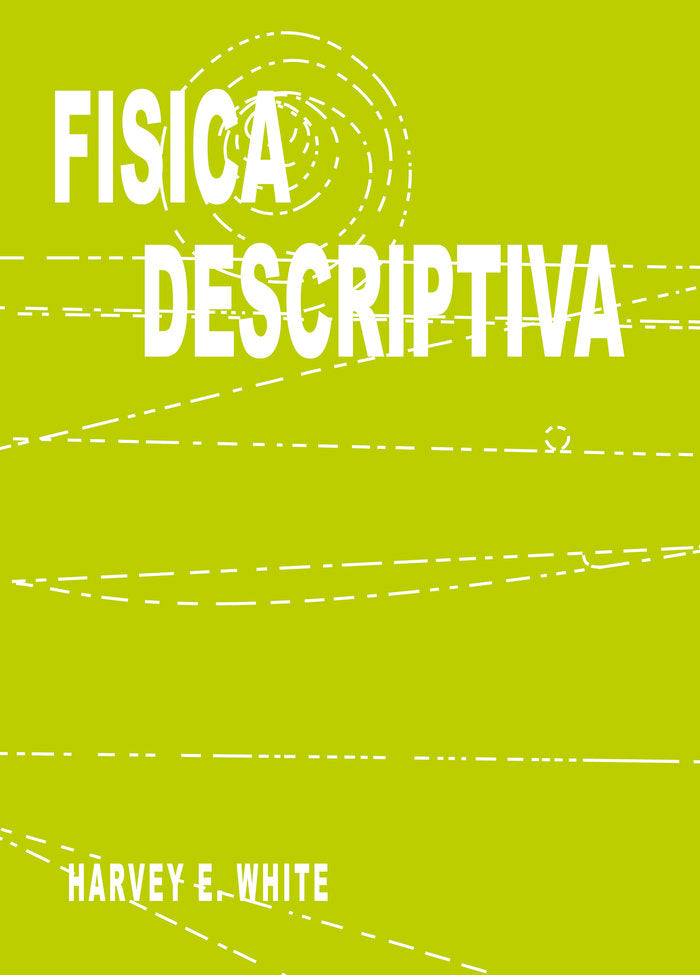 Fisica descriptiva, de White, Harvey E. | portada del libro