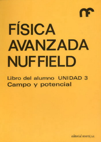 FISICA AVANZADA/ALUMNO-3/CAMPO POTENCIAL, de NUFFIELD FOUNDATION | portada del libro