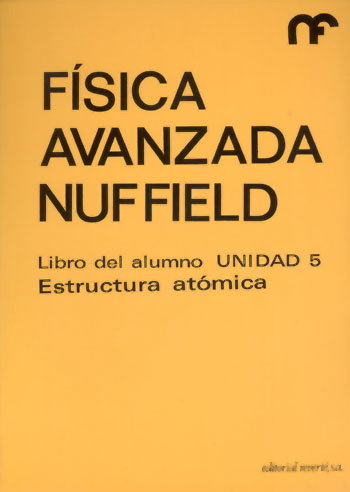 FISICA AVANZADA/ALUMNO-5/ESTR.ATOMICA, de NUFFIELD FOUNDATION | portada del libro