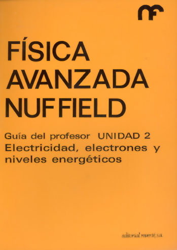FISICA AVANZADA/PROFESOR-2/ELECTRICIDAD,, de NUFFIELD FOUNDATION | portada del libro