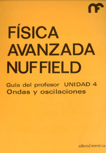 FISICA AVANZADA/PROFESOR-4/ONDAS OSCILAC, de NUFFIELD FOUNDATION | portada del libro