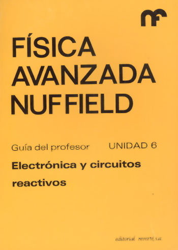 FISICA AVANZADA/PROFESOR-6/ELCTRONICA CI, de NUFFIELD FOUNDATION | portada del libro
