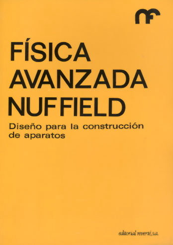 FISICA AVANZADA/DISEÑO CONSTR.APARATOS, de NUFFIELD FOUNDATION | portada del libro