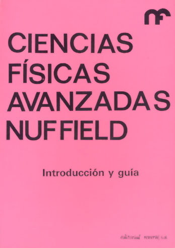 CIENCIAS FISICAS AVANZADAS/INTRODUC/GUIA, de NUFFIELD FOUNDATION | portada del libro