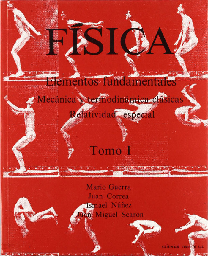 Física. Elementos fundamentales. Mecánica y termodinámica clásicas. Relatividad I, de Guerra, Mario R. | portada del libro