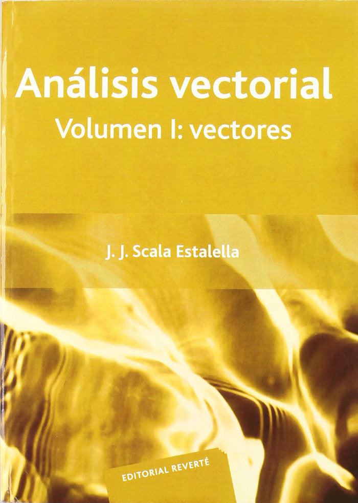 Analisis vectorial. Volumen I: Vectores, de Scala Estalella, Juan José | portada del libro