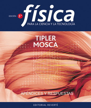 F¡sica para las ciencias y la tecnolog¡a. Ap?ndices y respuestas, de TIPLER, PAUL ALLEN | portada del libro