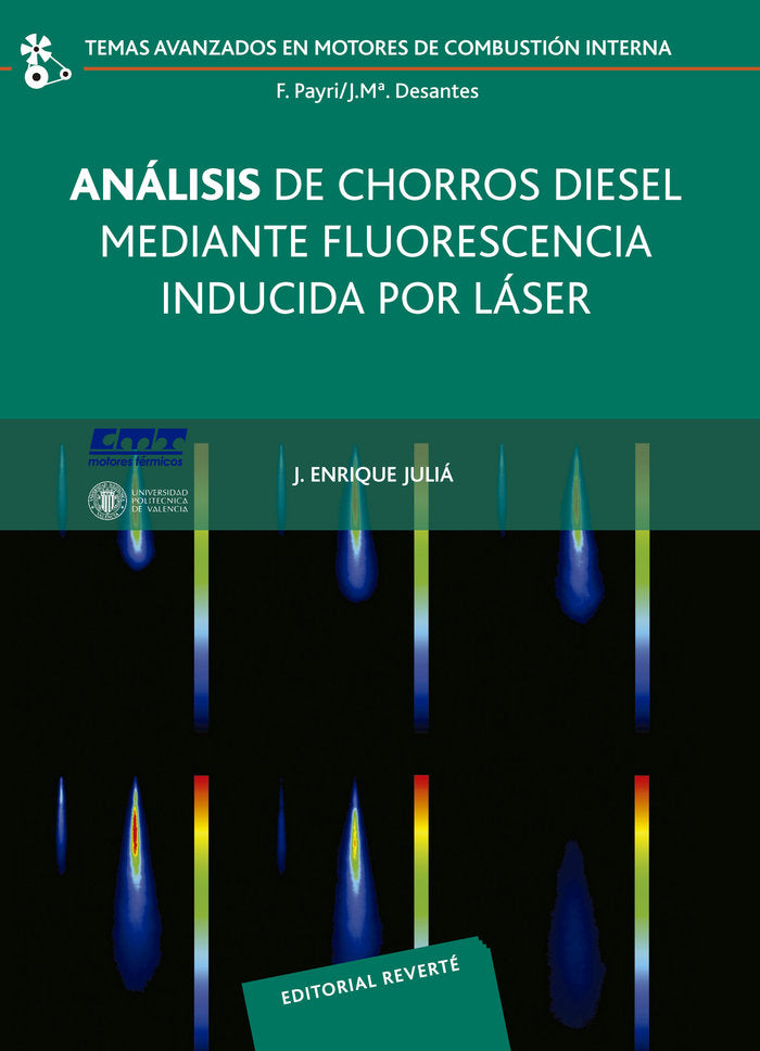 Análisis de chorros diesel mediante fluorescencia inducida por laser, de Juliá Bolívar, José Enrique | portada del libro