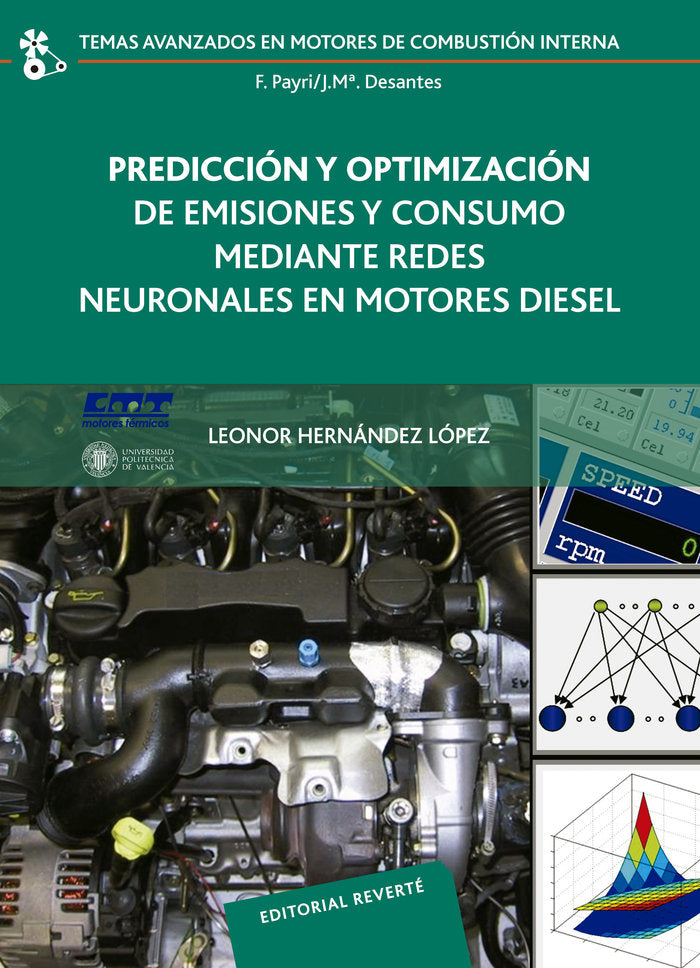 Predicción y optimización de emisiores y consumo mediante redes neuronales en motores diesel, de Hernández López, Leonor | po