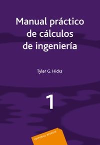 Manual práctico de cálculos de Ingenier¡a, de HICKS,T.G. | portada del libro