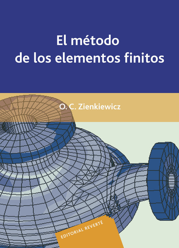 El método de los elementos finitos, de Zienkiewicz, Olgierd Cecil | portada del libro