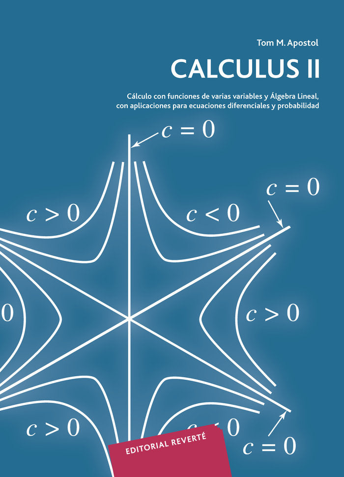 Calculus. Volumen 2. Calculo con funciones de varias variables y Algebra Lineal, con aplicaciones a, de Apostol, Tom M. | por