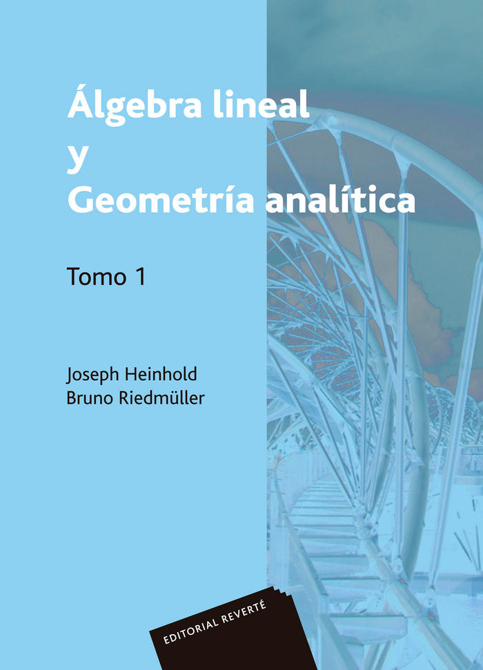 Álgebra lineal y geometría analítica. Volumen 1, de Heinhold, J. | portada del libro