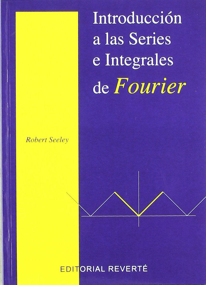 Introducción a las series integrales de fourier, de Seeley, Robert T. | portada del libro