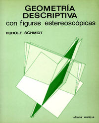 GEOMETRIA DESCRIPTIVA FIGURAS ESTEREOSCO, de SCHMIDT,R. | portada del libro