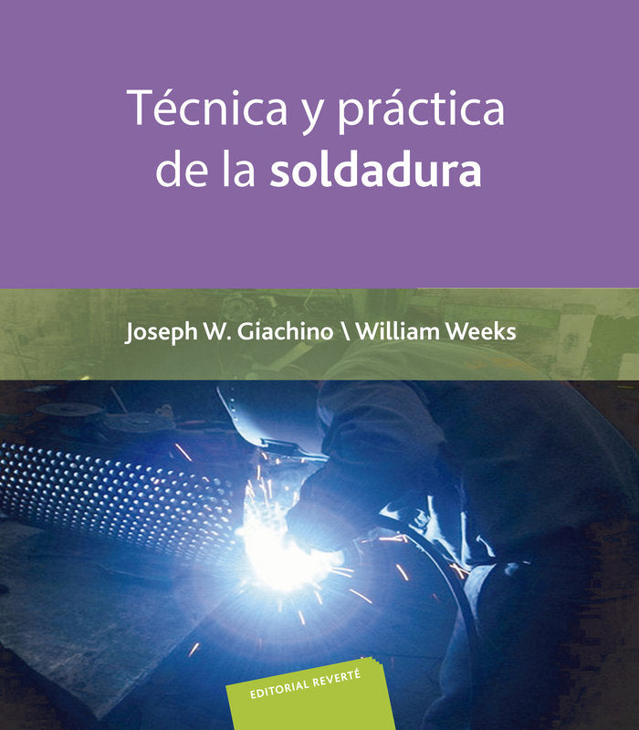 Técnica y práctica de la soldadura, de Giachino, Joseph W. | portada del libro